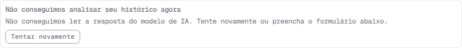 Aviso Não conseguimos analisar seu histórico agora, com o motivo e o botão Tentar novamente.