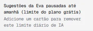 Lista de Conversas com o aviso Sugestões da Eva pausadas até amanhã e a dica para adicionar um cartão.