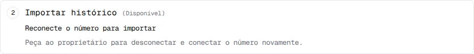 Etapa Importar histórico com a mensagem que pede ao proprietário para desconectar e conectar o número novamente.