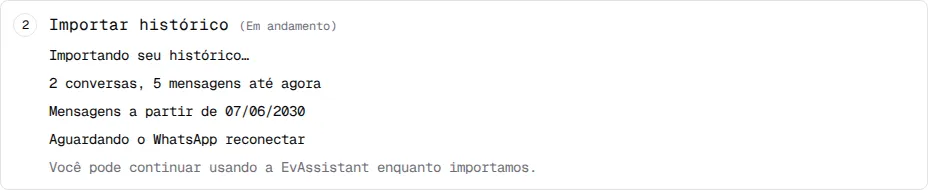 Etapa Importar histórico com a linha Aguardando o WhatsApp reconectar.