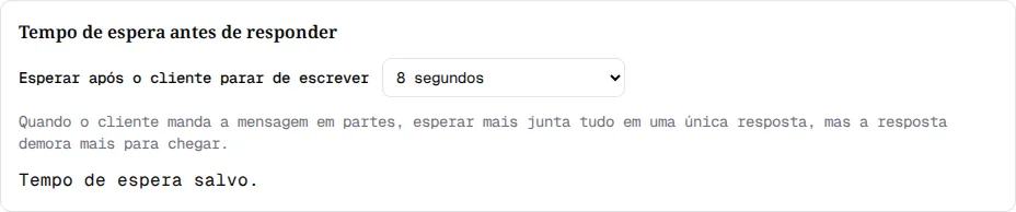 Seção Tempo de espera antes de responder com 8 segundos escolhidos e a mensagem Tempo de espera salvo.