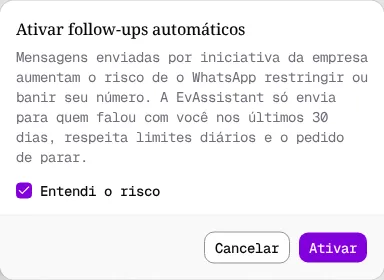 Janela Ativar follow-ups automáticos com a caixa Entendi o risco marcada.